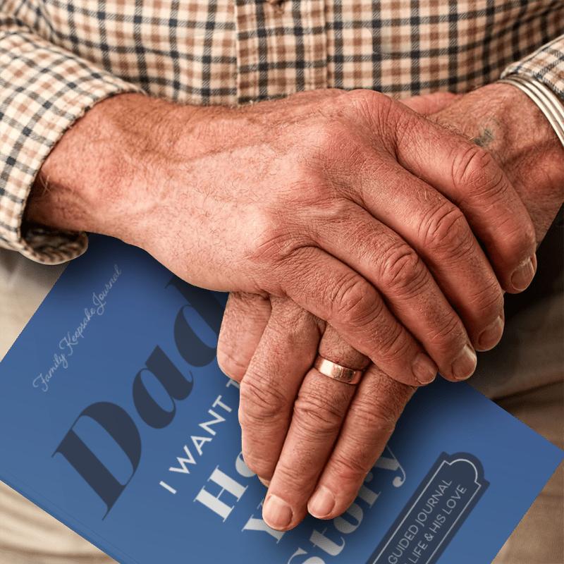 Dad I Want to Hear Your Story The Gift Your Dad